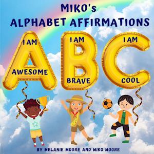 MIKO'S ALPHABET AFFRIMATIONS