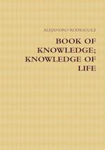 BOOK OF KNOWLEDGE; KNOWLEDGE OF LIFE