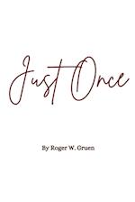 Just Once