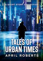 TALES OF URBAN TIMES