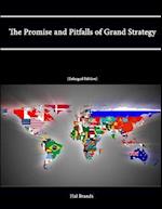 The Promise and Pitfalls of Grand Strategy (Enlarged Edition) 