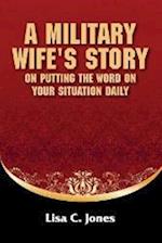 A Military Wife's Story on Putting the Word on Your Situation Daily