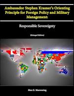 Ambassador Stephen Krasner's Orienting Principle for Foreign Policy (and Military Management)