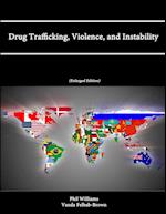 Drug Trafficking, Violence, and Instability (Enlarged Edition) 