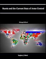 Russia and the Current State of Arms Control (Enlarged Edition) 