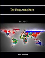 The Next Arms Race (Enlarged Edition) 