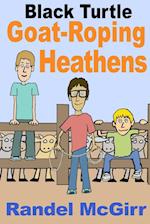 Goat-Roping Heathens 