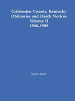 Crittenden County, Kentucky Obituaries and Death Notices Volume II 1900-1905