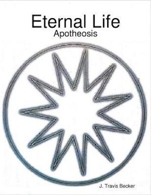 Eternal Life: Apotheosis