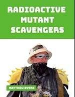 RADIOACTIVE MUTANT SCAVENGERS