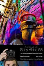 The Complete Guide to Sony's Alpha 58 SLT (B&W Edition) 