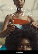 My Angels Have Afros 