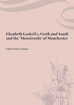 Elizabeth Gaskell's "North and South" and the 'Monstrosity' of Manchester 