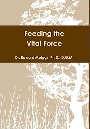 Feeding the Vital Force