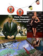 Oscar Pistorius Reeva Steenkamp A Double Tragedy 