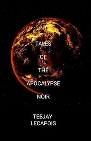 Tales Of The Apocalypse Noir