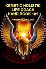 KEMETIC HOLISTIC LIFE COACH HAND BOOK 101 