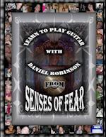 Learn To Play Guitar With Daniel Robinson From Senses Of Fear 