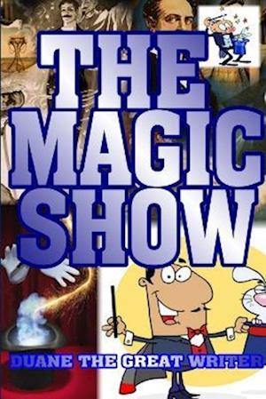 THE MAGIC SHOW