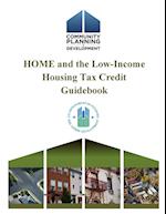 HOME and the Low-Income Housing Tax Credit Guidebook 