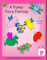 Funny Fairy Fantasy - F Focused Story