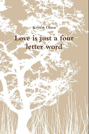 Love Is Just a Four Letter Word