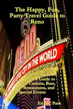 The Happy, Fun, Party Travel Guide to Reno