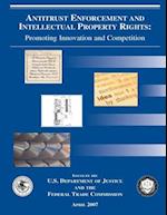 Antitrust Enforcement and Intellectual Property Rights: Promoting Innovation and Competition 