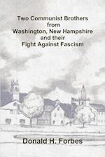 Two Communist Brothers from Washington, New Hampshire and their Fight Against Fascism 