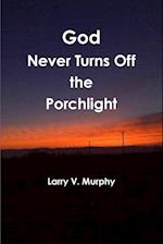 God Never Turns Off the Porchlight