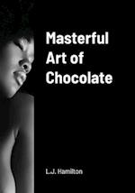 Masterful Art of Chocolate 