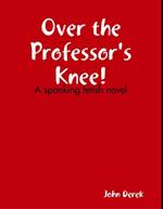 Over the Professor's Knee!