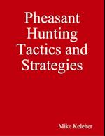 Pheasant Hunting Tactics and Strategies
