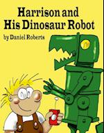 Harrison and his Dinosaur Robot