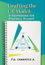 Crafting the CR Model