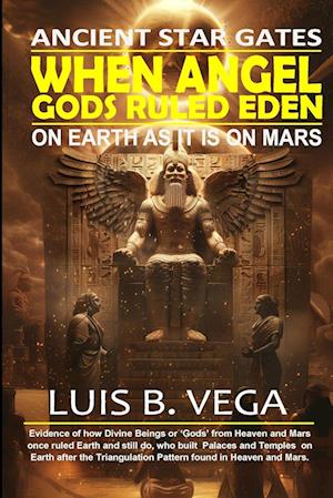 When Angel Gods Ruled Eden