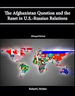The Afghanistan Question and the Reset in U.S.-Russian Relations (Enlarged Edition) 