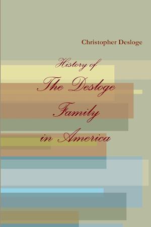 The History of the Desloge Family in America