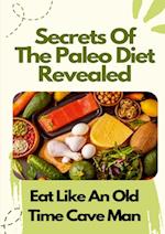 Secrets Of The Paleo Diet Revealed