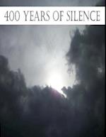 400 Years of Silence