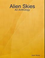 Alien Skies: An Anthology