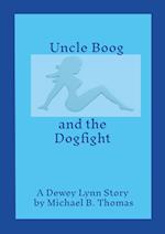 Uncle Boog and the Dogfight