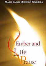 Ember and Life Praise 