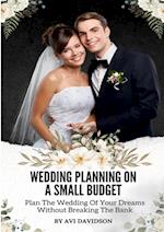 Wedding Planning On A Small Budget