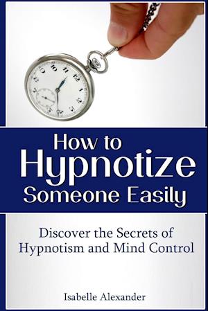 How to Hypnotize Someone Easily