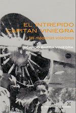 EL INTREPIDO CAPITAN VINIEGRA y las máquinas voladoras