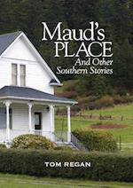 MAUDS PLACE & OTHER SOUTHERN S