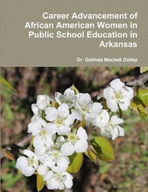 Career Advancement of African American Women in Public School Education in Arkansas
