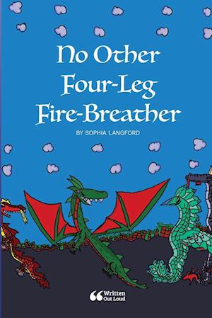 No Other Four-Leg Fire-Breather