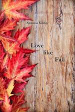 Love Like Fall